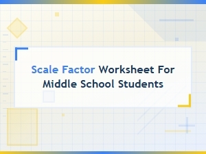 Understanding the Scale Factor for Students