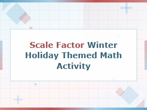 Festive Scale Factor Transformation Worksheets