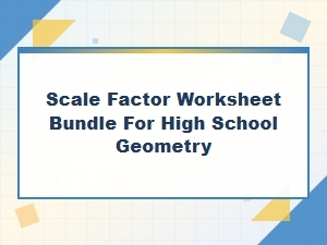 Scale Factor Worksheets for Geometry Practice