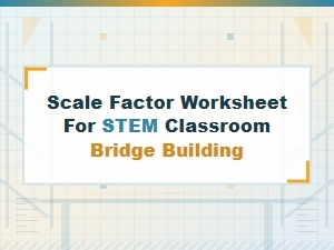 Scaling Bridges: Stem Worksheet for Real-World Application