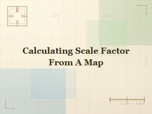 A Guide to Calculating Scale Factor From Maps